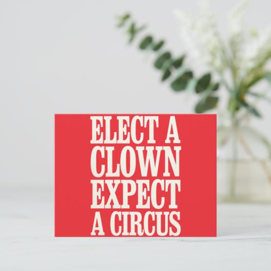 Kies een clown en verwacht een circus tegen Trump Briefkaart (Staand voorkant)