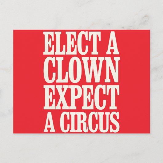 Kies een clown en verwacht een circus tegen Trump Briefkaart (Voorkant)