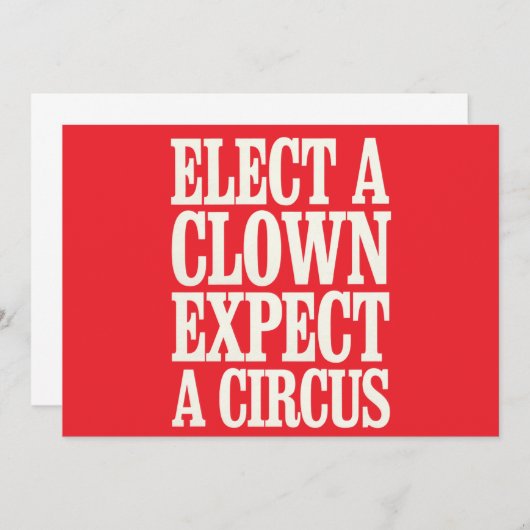 Kies een clown en verwacht een circus tegen Trump Kaart (Voorkant / Achterkant)