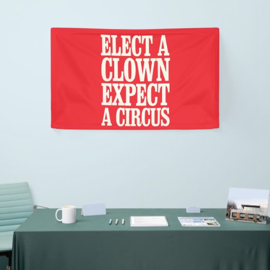 Kies een clown en verwacht een circus tegen Trump Spandoek (Beurs)
