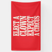 Kies een clown en verwacht een circus tegen Trump Spandoek (Verticaal)