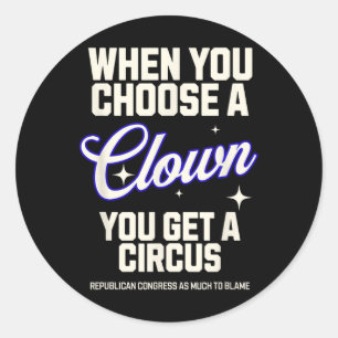 Kies een clown Krijg een Circus Trump Kabinet Cong Ronde Sticker
