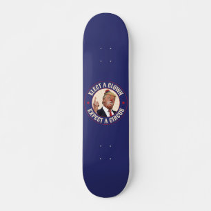 Kies een clown, verwacht een circus - Donald Trump Persoonlijk Skateboard