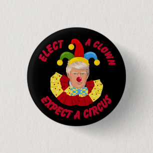 Kies een clown Verwacht een circus Grappig Donald  Ronde Button 3,2 Cm