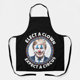 Kies een clown, verwacht een circus grappige polit schort
