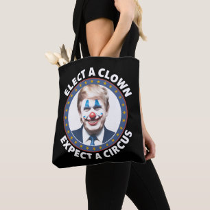 Kies een clown, verwacht een circus grappige polit tote bag