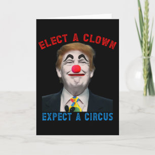 Kies een clown, verwacht een circus Politieke sati Kaart