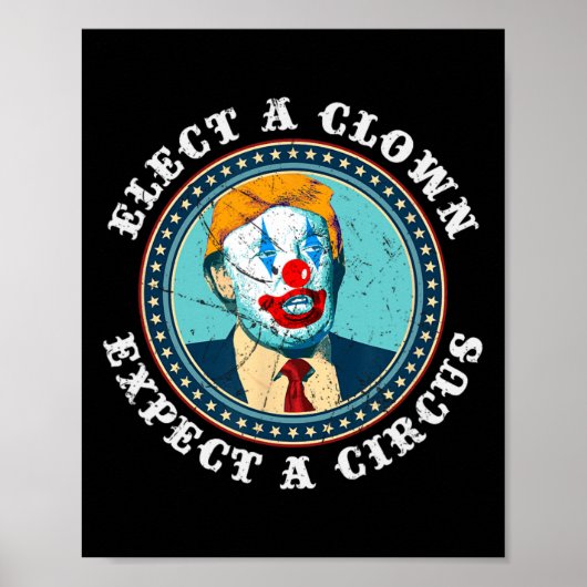 Kies een clown Verwacht een Circus T Anti-Trump 1 Poster (Voorkant)