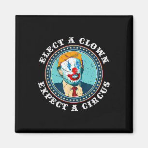 Kies een clown, verwacht een circus T-shirt anti-t Magneet