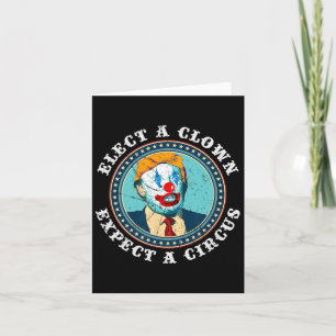 Kies een clown Verwacht een Circus T-Shirt Anti-Tr Kaart