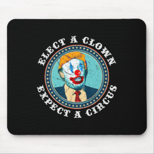 Kies een clown Verwacht een Circus T-Shirt Anti-Tr Muismat