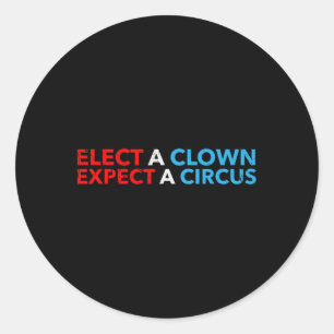 Kies een clown Verwacht een Circus T-Shirt Anti-Tr Ronde Sticker