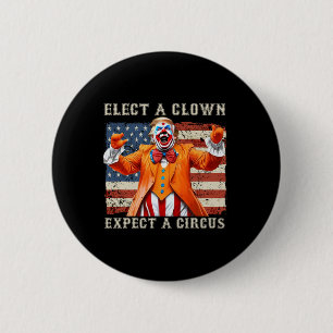 Kies een clown, verwacht een circus VS-vlag Anti-t Ronde Button 5,7 Cm