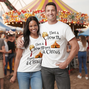 Kies een clown, verwacht een witte circuspolitiek t-shirt