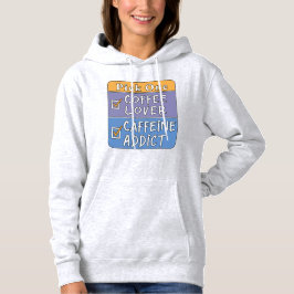 Kies één - koffie of cafeïne hoodie