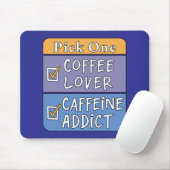 Kies één - koffie of cafeïne muismat (Met muis)