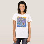 Kies één - koffie of cafeïne t-shirt (Voorkant volledig)