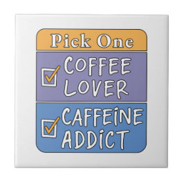 Kies één - koffie of cafeïne tegeltje