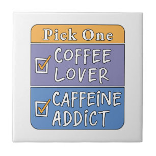 Kies één - koffie of cafeïne tegeltje