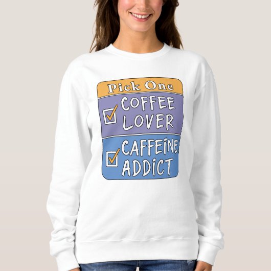 Kies één - koffie of cafeïne trui (Voorkant)