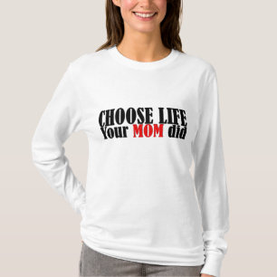 Kies een leven t-shirt
