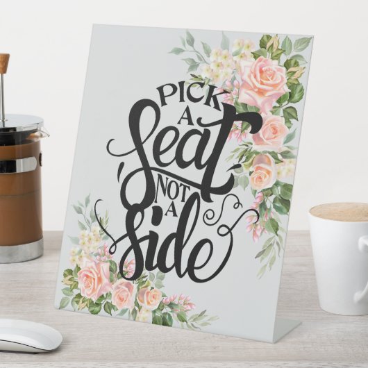 Kies een stoel Geen zijroze roze bruiloft Reclamebord Met Voetstuk (Insitu)