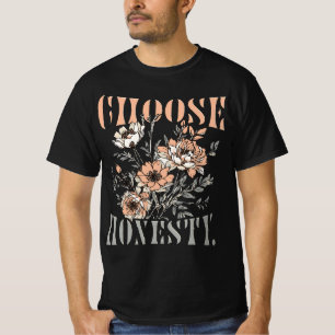 Kies Eerlijkheid Motivatie Quote T-Shirt
