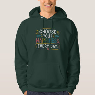 "Kies elke dag je geluk" Hoodie - Comfort