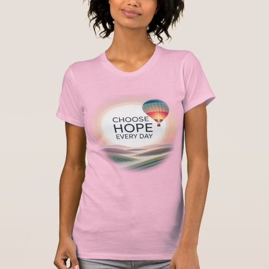 Kies elke dag voor hoop – Inspirerend T-shirt (Voorkant)