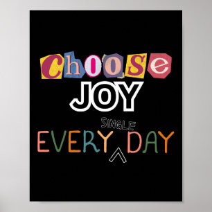 Kies elke dag voor vreugde poster