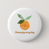 Kies elke dag vreugde ronde button 5,7 cm (Voorkant)