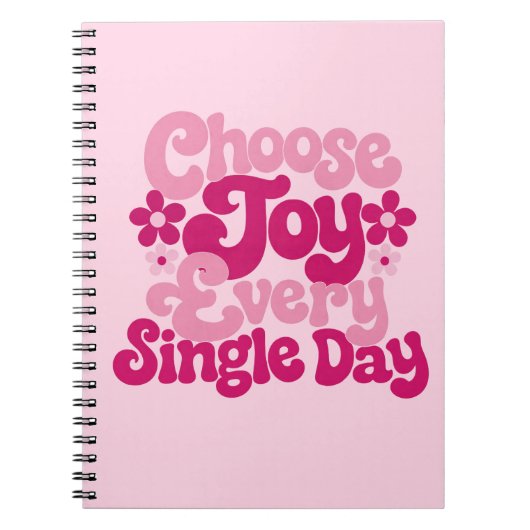 Kies elke dag vreugde Roze Notitieboek (Voorkant)