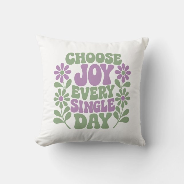 Kies elke dag vreugde Sage Lavendel  Kussen (Voorkant)