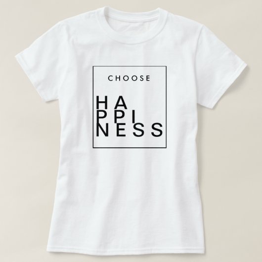 Kies geluk | Chique Inspirerend T-shirt (Design voorkant)