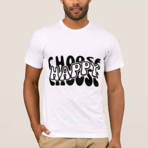 Kies gelukkig t-shirt