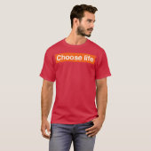 Kies geschenk voor het leven t-shirt (Voorkant volledig)