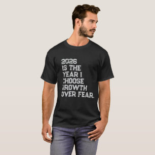 Kies Groei in Plaats van Angst T-Shirt
