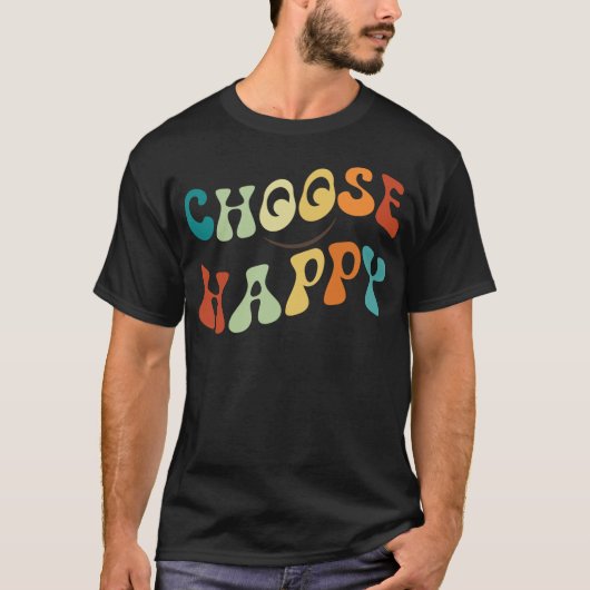 Kies Happy Smile Face Motivate Inspire Happy T-shirt (Voorkant)