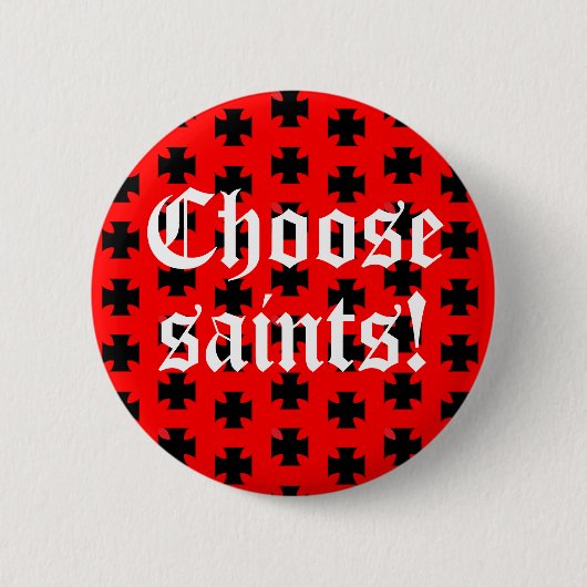 "Kies heiligen!" Label lijn / slogan Ronde Button 5,7 Cm (Voorkant)