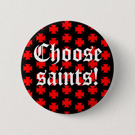 "Kies heiligen!" Label lijn / slogan Ronde Button 5,7 Cm (Voorkant)