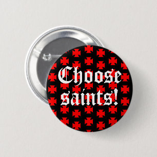 "Kies heiligen!" Label lijn / slogan Ronde Button 5,7 Cm