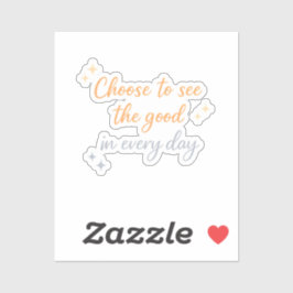 Kies het Goede – Positief Citatontwerp Sticker