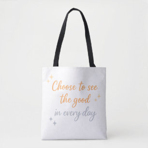 Kies het Goede – Positief Citatontwerp Tote Bag