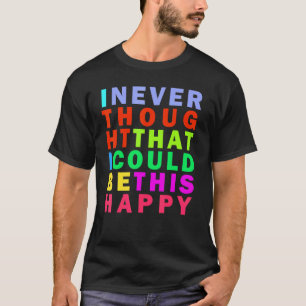 Kies het Inspirerend Citaat van de Hapiness T-shirt