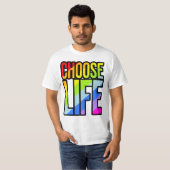 Kies het leven kleurrijke regenboog tekst slogan T T-shirt (Voorkant volledig)