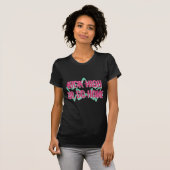 Kies High of Go Home T-shirt (Voorkant volledig)
