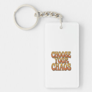 Kies Je Chaos - Retro Vintage Typografie Ontwerp Sleutelhanger