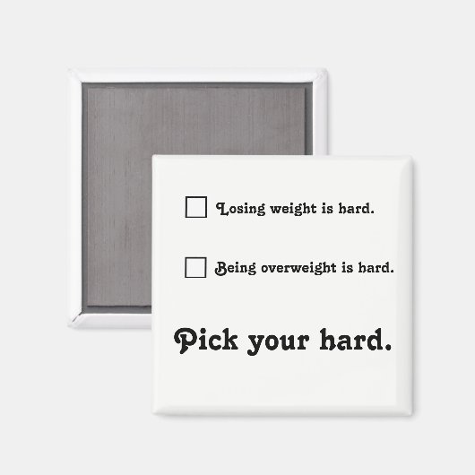 Kies je harde Weight Loss Journey Inspiratie Magneet (Voorkant / Achterkant)
