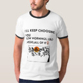 kies je liefde Quote shirt  (Voorkant)