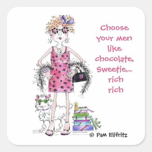 Kies je mannen als Chocolade, Rich Vierkante Sticker (Voorkant)